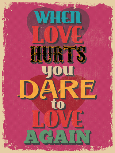 Loveandfriends poster saying when love hurts you dare to love again